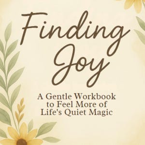 Finding Joy Workbook | Digital Mental Health Journal for Joy Busters, Anxiety, Self-Care & Reflection, and Noticing Joy in your Life
