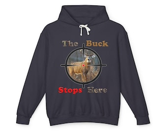 The Buck Stops Here-Unisex Lightweight Hoodie