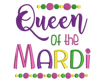 Mardi Gras, Queen of the mardi, Quote, Saying, Words, Machine Filled Embroidery - Instant Digital Download