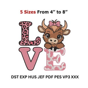 May include: An embroidered design featuring the word "LOVE" with a cartoon cow. The letter "L" has a pink leopard print, the "V" is solid pink, and the "E" has a pink and white cow print. The cow has a pink bow and the text "5 Sizes From 4" to 8" is above the design.