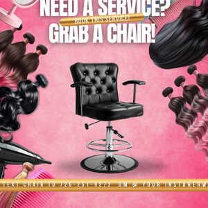 Peut inclure: Un fauteuil de salon noir avec un dossier capitonn&eacute; et des accoudoirs est au centre de l'image. Le texte "NEED A SERVICE? GRAB A CHAIR!" est affich&eacute; en blanc. Des extensions de cheveux, un miroir et un s&egrave;che-cheveux sont &eacute;galement visibles.