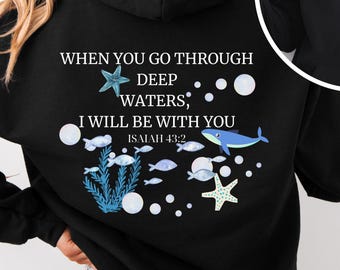 Christliches Walhai-Sweatshirt, Bibel-Vers-Hoodie, Jesus-Geschenk-Sweatshirt, Jesaja 43: 2, Okean Faith-Sweatshirt