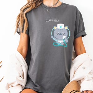 Cute Neon Cat Nurse Shirt, CUFF&#39;EM Medical Tee, Comfort Colors 1717, Funny Healthcare T-shirt, Kawaii Doctor Cat Top, Gift for Nurse & Vets