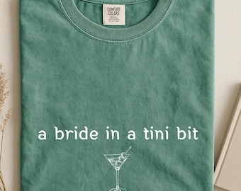 A Bride in a Tini Bit Bride Shirt, Bridal Shower Gift Idea, Future Mrs Shirt, Bride to be Shirt, Martini Bride Tee