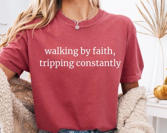 Walking by Faith Christian T-Shirt: Inspirational Comfort Colors Tee