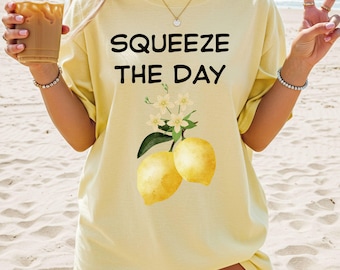 Squeeze the Day Lemon t shirt, Cute Summer Graphic Tee, Aesthetic   Fruit shirt for Woman, Trendy Gift for Her 2025