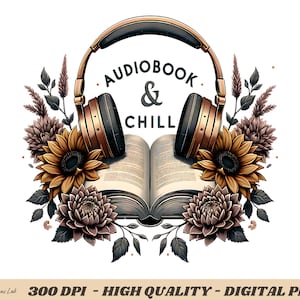 Audiobook Shirt PNG, Book Lovers Sublimation T-Shirt Design with Floral Headphones Clipart, Bookish Audio Bookworm Digital Download