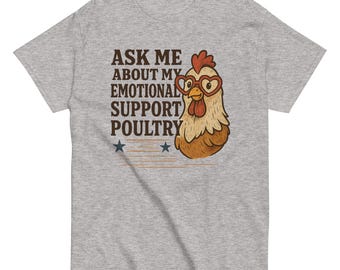 Emotional Support Chicken T-Shirt: Funny Farm Animal Tee