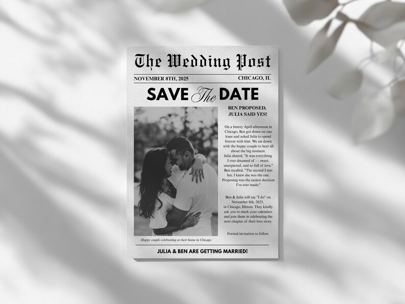May include: A monochrome wedding announcement designed as a newspaper front page. It reads "The Wedding Post" and includes a photo of a couple, the words "Save the Date," and details about the proposal and wedding.