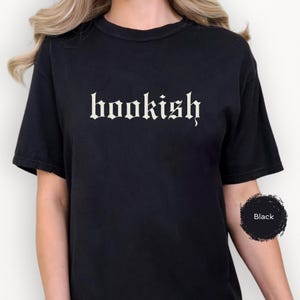 Bookish Comfort Colors Shirt, Old Print Bookish Shirt, Book Lover Shirt, Book Club Tee, Book Lover Gift, Bookworm, Librarian Gift, Reader