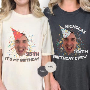 Custom Face Birthday Shirt, Name Birthday Shirt With Bday Hat, Birthday Gift Idea, Personalized Party T-Shirt, 35th B-day Fun Birthday Group