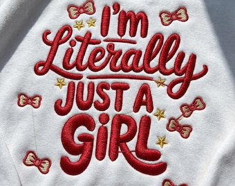 Im Literally Just a Girl Embroidery Design Coquette Bows Machine Embroidery File Trendy Meme Quote 4x4 Hoop Digital Download Red Ribbon Art