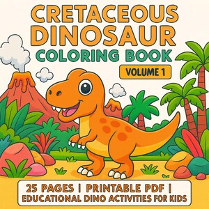 Cretaceous Dinosaur Coloring Book for Kids – Volume 1 | 25 Educational Dino Pages | Printable PDF | Learn and Color Dinosaurs