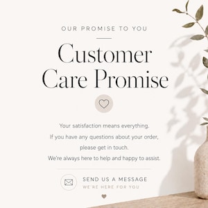 A clean neutral-toned customer care promise poster with elegant text, a heart icon, and a message inviting customers to get in touch with any order questions.