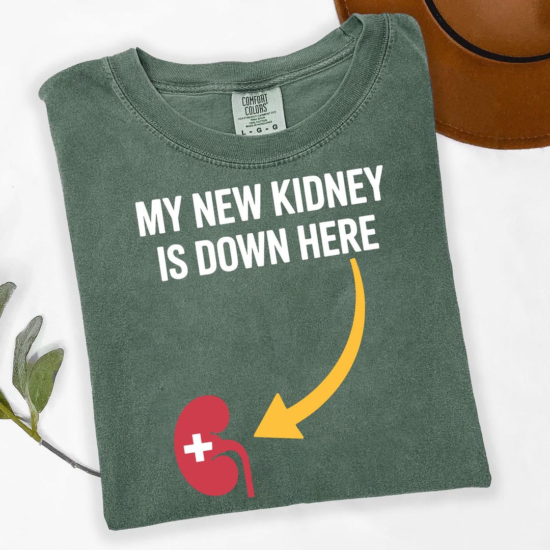 My New Kidney is Down Here Shirt - Kidney Transplant Humor Tee ...