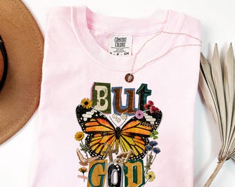 But God Shirt - Christian Faith Butterfly Graphic Tee, Jesus Inspirational Scripture T-Shirt
