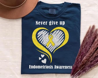 Never Give Up Endometriosis Awareness Shirt – Yellow Ribbon Heart Tee, Endo Warrior Strength Support Gift