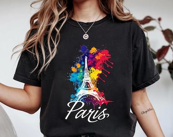 Paris Eiffel Tower Shirt - Paris Paint Splash Shirt - Paris France Shirt - Travel Paris Tee - Paris Lover Gift Shirt