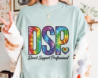 DSP Shirt - Direct Support Professional Tee - Tie Dye DSP Pride