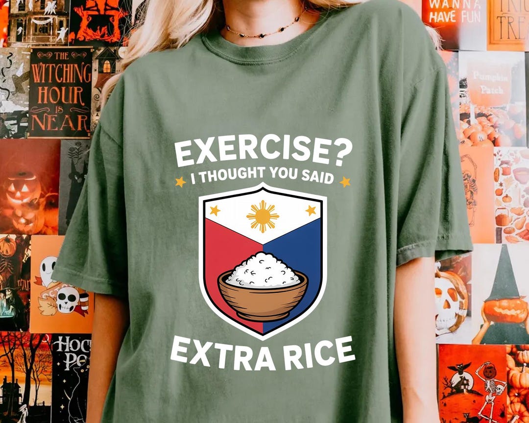 Exercise Or Extra Rice Funny Filipino Foodie Shirt – Exercise? Extra Rice, Philippines Flag - Etsy
