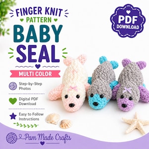 Puede incluir: Tres peluches de foca bebé tejidos con los dedos en crema, gris y morado, cada uno con una cara y aletas de diferente color. La imagen incluye el texto "Finger Knit Pattern Baby Seal Multi Color" y "PDF Download."