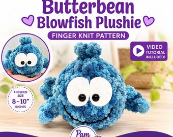 Butterbean Blowfish Plushie | Confident Beginners to Easy Intermediate | Finger Knit Pattern and Tutorial