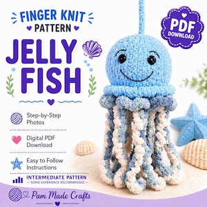 May include: A finger knit pattern for a jellyfish. The image shows a finished blue and white jellyfish toy with a smiling face, along with text that says "Jelly Fish" and "Finger Knit Pattern". The pattern is a digital PDF download.