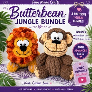 May include: A crochet pattern bundle titled Butterbean Jungle Bundle featuring a plush lion with a textured orange mane and a plush monkey with brown fur. The document includes text for two patterns, advanced level, and video tutorials included.