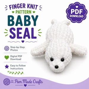 May include: A white finger knit baby seal plush toy with black eyes and a black nose. The image includes text that reads "FINGER KNIT PATTERN BABY SEAL" and "PDF DOWNLOAD". The pattern includes step-by-step photos and easy-to-follow instructions.