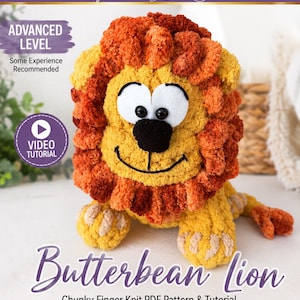 May include: A plush lion toy made of chunky yellow and orange yarn with a large mane, white felt eyes, black plastic pupils, and a black nose. Text on the image includes Pam Made Crafts, Advanced Level, Video Tutorial, and Butterbean Lion.