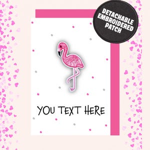 Personalized PINK FLAMINGO Valentines card with Detachable keepsake/ iron on / sew on patch and gem stone detail 5" x 7" card