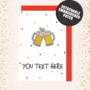 Personalised Cheers Beer Glass birthday Card with Detachable Patch