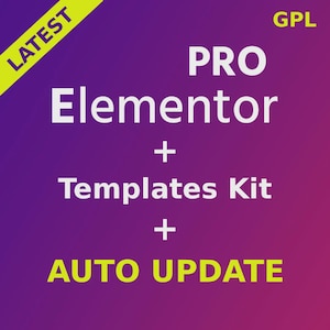 May include: A square digital graphic with a purple to magenta gradient background featuring white text that reads PRO Elementor + Templates Kit + AUTO UPDATE. A yellow diagonal banner in the top left corner says LATEST, and GPL is in the top right.
