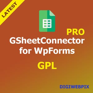 Może przedstawiać: Grafika cyfrowa z zieloną ikoną arkusza kalkulacyjnego, białymi słowami "GSheetConnector for WpForms" oraz "PRO" i "GPL" w kolorze żółtym. Słowo "LATEST" znajduje się w żółtym banerze. Tło to gradient pomarańczowo-żółty.