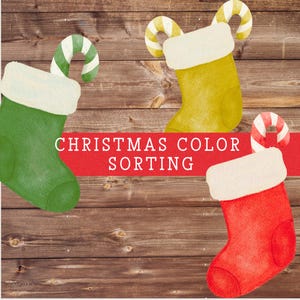 May include: Watercolor illustration of three Christmas stockings in green, yellow, and red, each with a white cuff. Candy canes in matching colors are placed above the stockings. The text "CHRISTMAS COLOR SORTING" is displayed on a red banner.