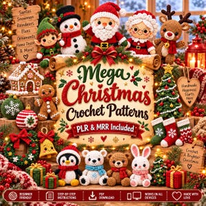May include: A collection of crocheted Christmas figures including Santa, a snowman, an elf, a reindeer, a gingerbread person, a penguin, a bear, and a rabbit, surrounding a central scroll with the text Mega Christmas Crochet Patterns.