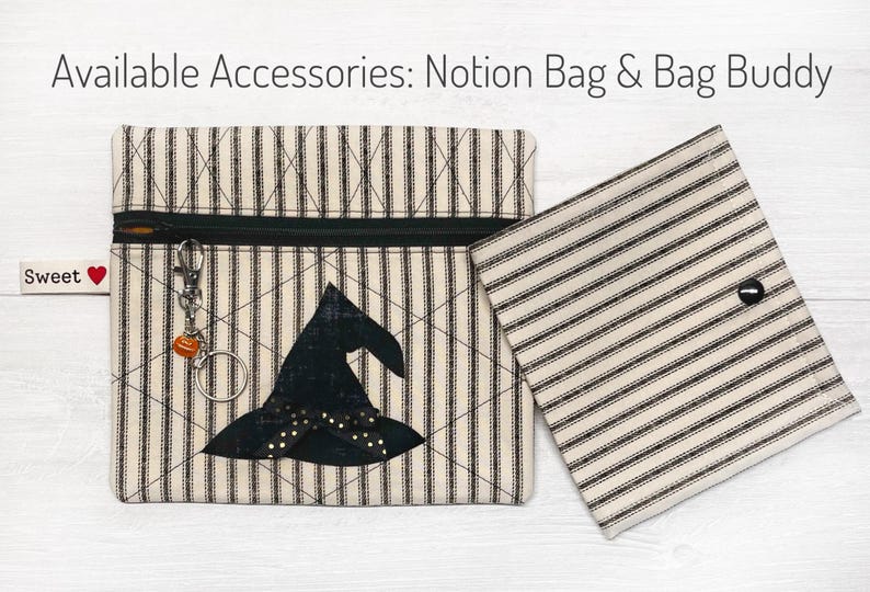 May include: Two striped fabric pouches, one with a zipper and a witch hat applique, and the other with a button closure. The text "Available Accessories: Notion Bag & Bag Buddy" is at the top of the image.
