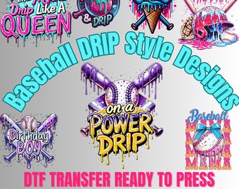 Baseball Drip Style DTF Transfer Designs (Ready To Press)