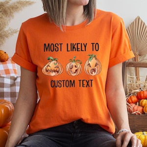 Most Likely To Halloween Pumpkin Shirt | Custom Friend Group Matching Tee