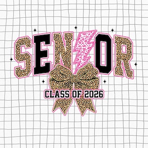 Senior 2026 SVG PNG | Class of 2026 Graduation Design | Leopard Lightning Bolt, Coquette Bow, Senior Mom Shirt, Preppy Sublimation File