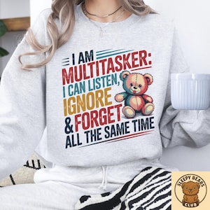 Chemise ours polyvalente amusante PNG - Je peux tout écouter, tout ignorer et tout oublier en même temps - Typographie vintage