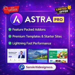 May include: A digital advertisement for Astra Pro, featuring a purple and white logo with the text "ASTRA PRO." The ad highlights "Feature Packed Addons," "Premium Templates & Starter Sites," and "Lightning Fast Performance." The bottom of the ad includes the website "Sanskritidesignsco."