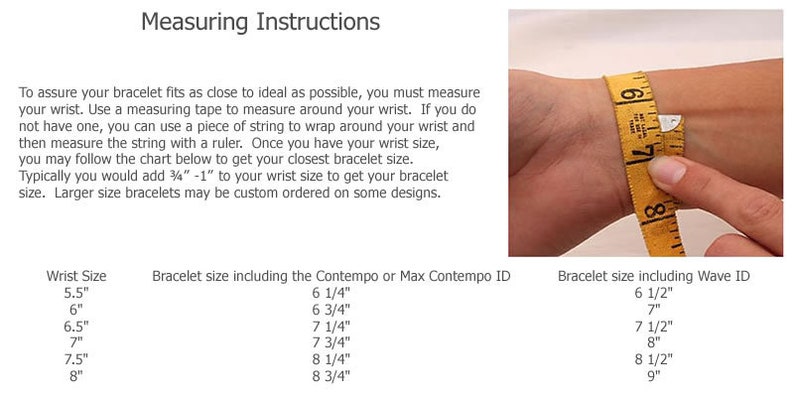 May include: Measuring instructions for bracelets with a chart showing wrist sizes in inches and corresponding bracelet sizes in inches. The chart includes two bracelet styles: Contempo or Max Contempo ID and Wave ID. A photo shows a person measuring their wrist with a yellow measuring tape.