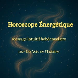 Horoscope Énergétique – Tirage Intuitif 1 ou 3 Cartes | Guidance Spirituelle Hebdomadaire | Message Canalisé de l’Âme