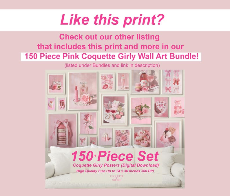 May include: A collection of framed pink coquette girly posters displayed above a white sofa. The posters feature various pink-themed illustrations, including flowers, desserts, and beauty products. Text on the image reads "150+ Piece Set" and "High Quality Size Up to 24 x 36 inches 300 DPI."