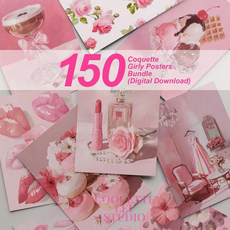 May include: A collection of pink-themed digital posters. The posters feature illustrations of desserts, cosmetics, floral patterns, and fashion items. The number "150" is displayed in bright pink, along with the text "Coquette Girly Posters Bundle (Digital Download)".
