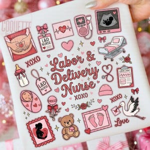 May include: A collection of pink and red illustrations related to labor and delivery, including a baby, ultrasound, heart monitor, and the text "Labor & Delivery Nurse." Other elements include a teddy bear, baby bottle, and stork carrying a letter.