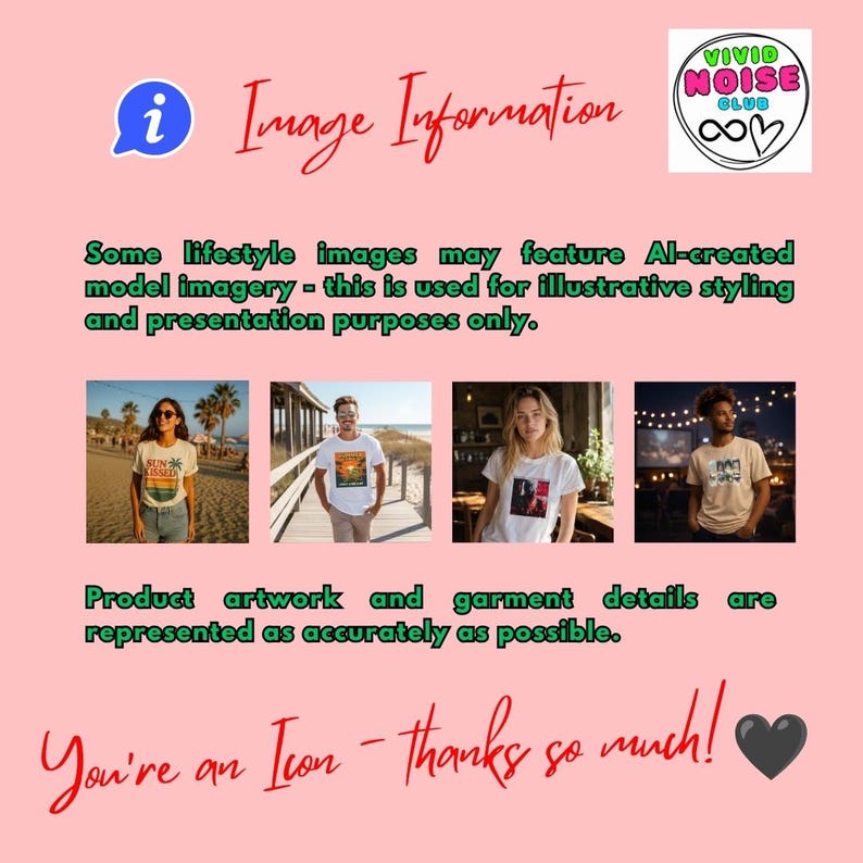 Vivid Noise Club image information infographic explaining that some lifestyle images may feature AI-created model imagery for illustrative styling and presentation purposes only, while product artwork and garment details are represented as accurately as possible.