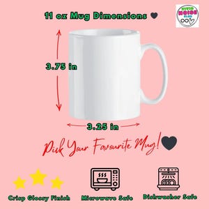 This image displays the dimensions of an 11 oz mug, including height and width in inches, shown on a glossy ceramic coffee mug that is microwave and dishwasher safe.