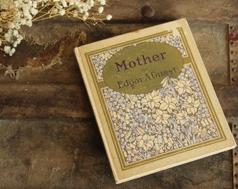 Vintage 1920s Book, "Mother", by Edgar Guest, Published by The Reilly & Lee Co.